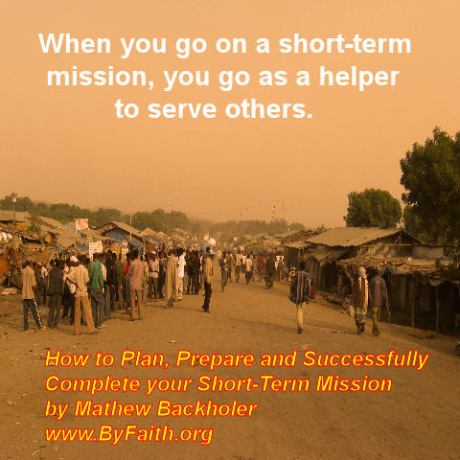 When You Go on a Short-Term Mission, You go as a Helper to Serve